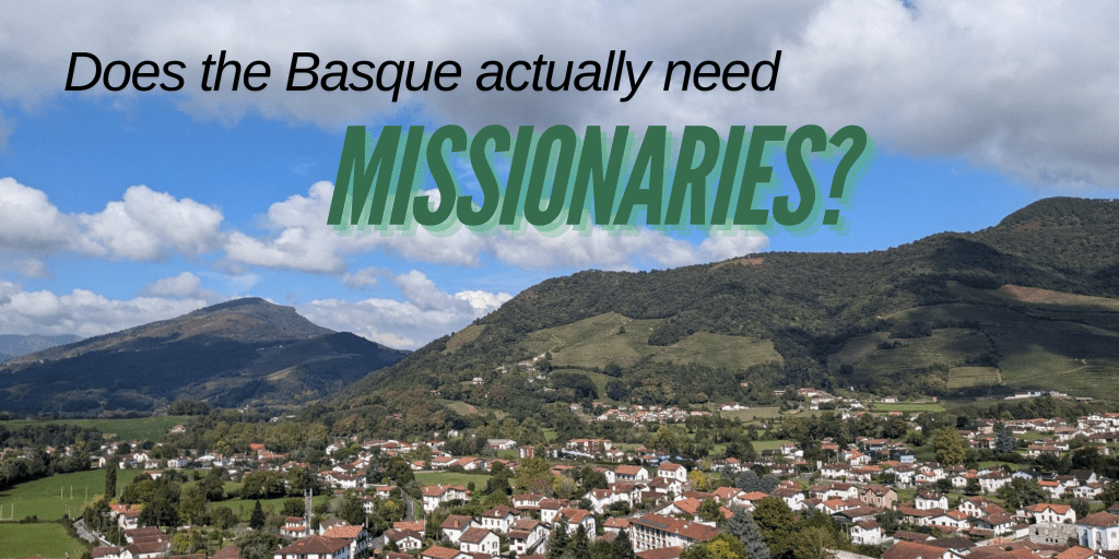 Does the Basque actually need&nbsp;missionaries?
